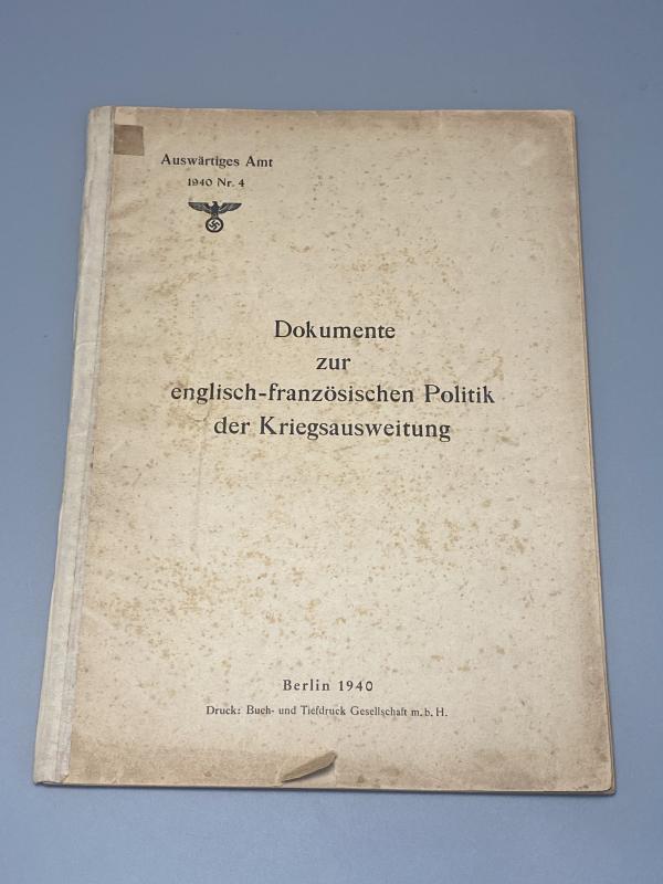 1940 NSDAP Foreign Office “Documents for English-French Policy of War expansion”